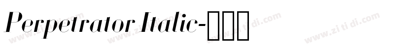 Perpetrator Italic字体转换 Perpetrator Italic字体转换